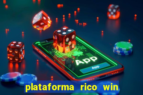 plataforma rico win paga mesmo